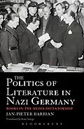 E-Book (epub) The Politics of Literature in Nazi Germany von Jan-Pieter Barbian
