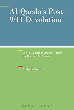 E-Book (pdf) Al-Qaeda's Post-9/11 Devolution von Anthony Celso