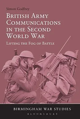 E-Book (epub) British Army Communications in the Second World War von Simon Godfrey