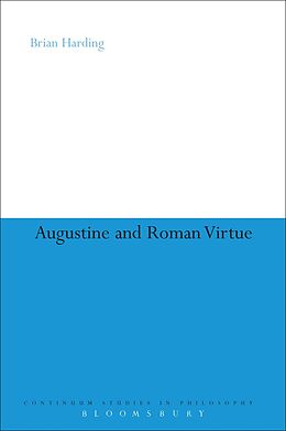 E-Book (epub) Augustine and Roman Virtue von Brian Harding