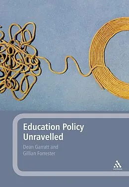 E-Book (pdf) Education Policy Unravelled von Dean Garratt, Gillian Forrester