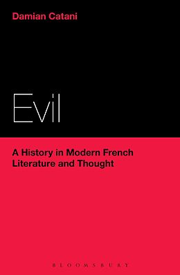 E-Book (epub) Evil: A History in Modern French Literature and Thought von Damian Catani