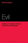 E-Book (pdf) Evil: A History in Modern French Literature and Thought von Damian Catani