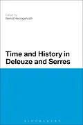 E-Book (epub) Time and History in Deleuze and Serres von Bernd Herzogenrath