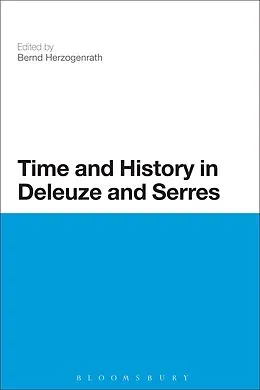 E-Book (epub) Time and History in Deleuze and Serres von Bernd Herzogenrath