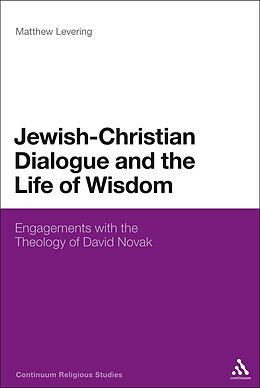 eBook (pdf) Jewish-Christian Dialogue and the Life of Wisdom de Matthew Levering