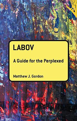 E-Book (pdf) Labov: A Guide for the Perplexed von Matthew J. Gordon