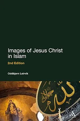 E-Book (pdf) Images of Jesus Christ in Islam von Oddbjørn Leirvik