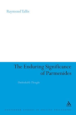 E-Book (pdf) The Enduring Significance of Parmenides von Raymond Tallis