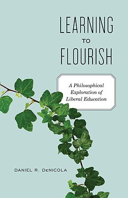 E-Book (epub) Learning to Flourish von Daniel R. Denicola