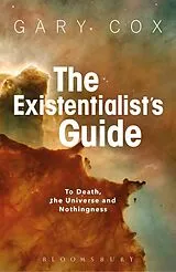 E-Book (pdf) The Existentialist's Guide to Death, the Universe and Nothingness von Gary Cox