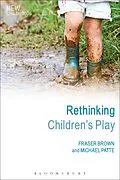 ePUB Rethinking Children's Play von Fraser Brown, Michael Patte