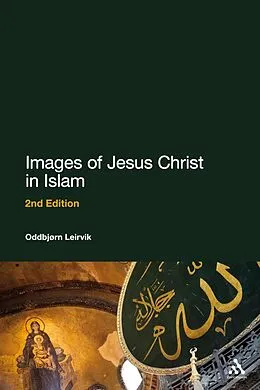 E-Book (epub) Images of Jesus Christ in Islam von Oddbjørn Leirvik