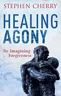 E-Book (epub) Healing Agony von Stephen Cherry