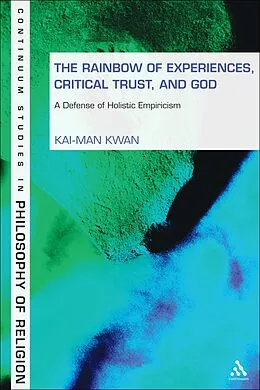 E-Book (pdf) The Rainbow of Experiences, Critical Trust, and God von Kai-Man Kwan