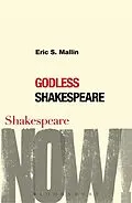 E-Book (pdf) Godless Shakespeare von Eric S. Mallin