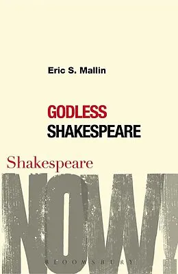 E-Book (pdf) Godless Shakespeare von Eric S. Mallin