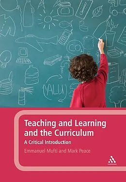 E-Book (epub) Teaching and Learning and the Curriculum von Emmanuel Mufti, Mark Peace
