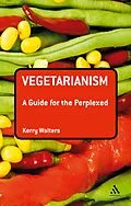 ePUB Vegetarianism: A Guide for the Perplexed von Kerry Walters