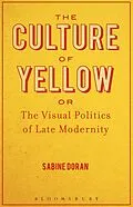 E-Book (epub) The Culture of Yellow von Sabine Doran