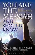 E-Book (pdf) You are the Messiah and I should know von Justin Lewis-Anthony