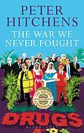 E-Book (pdf) The War We Never Fought von Peter Hitchens
