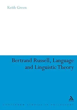 E-Book (pdf) Bertrand Russell, Language and Linguistic Theory von Keith Green