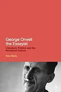 E-Book (pdf) George Orwell the Essayist von Peter Marks