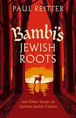E-Book (pdf) Bambi's Jewish Roots and Other Essays on German-Jewish Culture von Paul Reitter