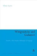 E-Book (pdf) Wittgenstein and Gadamer von Chris Lawn
