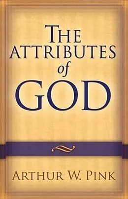 E-Book (epub) Attributes of God von Arthur W. Pink