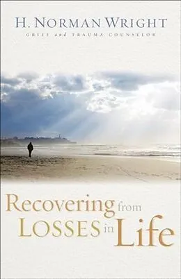 E-Book (epub) Recovering from Losses in Life von H. Norman Wright