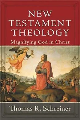 E-Book (epub) New Testament Theology von Thomas R. Schreiner