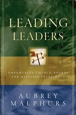 E-Book (epub) Leading Leaders von Aubrey Malphurs