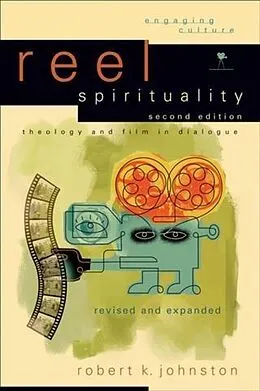 E-Book (epub) Reel Spirituality (Engaging Culture) von Robert K. Johnston