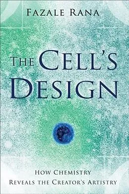 E-Book (epub) Cell's Design (Reasons to Believe) von Fazale Rana