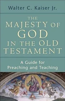 E-Book (epub) Majesty of God in the Old Testament von Walter C. Kaiser Jr.