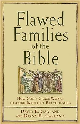 E-Book (epub) Flawed Families of the Bible von David E. Garland