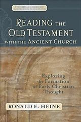 eBook (epub) Reading the Old Testament with the Ancient Church (Evangelical Ressourcement) de Ronald E. Heine