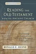 E-Book (epub) Reading the Old Testament with the Ancient Church (Evangelical Ressourcement) von Ronald E. Heine