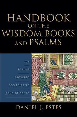 E-Book (epub) Handbook on the Wisdom Books and Psalms von Daniel J. Estes