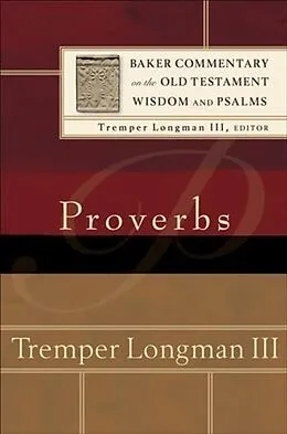 E-Book (epub) Proverbs (Baker Commentary on the Old Testament Wisdom and Psalms) von Tremper Longman III