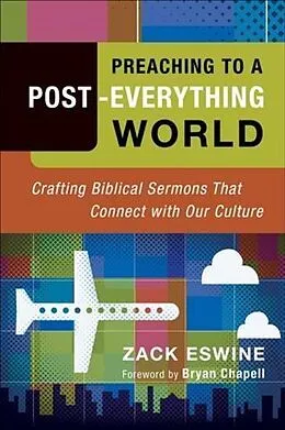 E-Book (epub) Preaching to a Post-Everything World von Zack Eswine