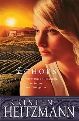 E-Book (epub) Echoes (The Michelli Family Series Book #3) von Kristen Heitzmann