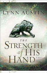 E-Book (epub) Strength of His Hand (Chronicles of the Kings Book #3) von Lynn Austin