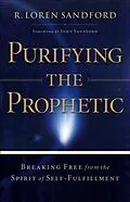 E-Book (epub) Purifying the Prophetic von R. Loren Sandford