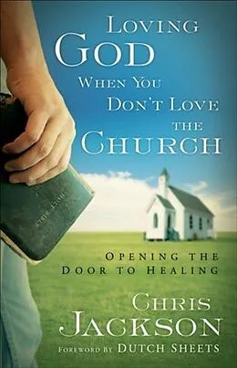 E-Book (epub) Loving God When You Don't Love the Church von Chris Jackson