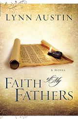 E-Book (epub) Faith of My Fathers (Chronicles of the Kings Book #4) von Lynn Austin