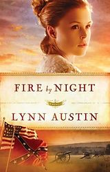 E-Book (epub) Fire by Night (Refiner's Fire Book #2) von Lynn Austin