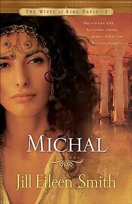 E-Book (epub) Michal (The Wives of King David Book #1) von Jill Eileen Smith